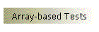 Array-based Tests