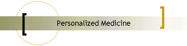 Personalized Medicine