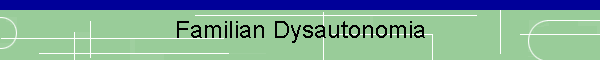 Familian Dysautonomia