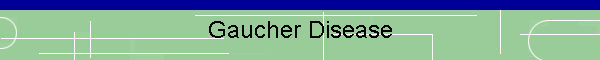 Gaucher Disease